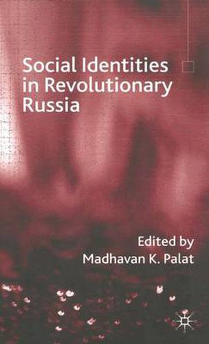 Cover image for Social Identities in Revolutionary Russia