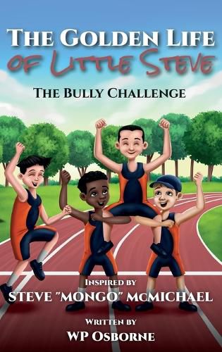 Cover image for The Golden Life of Little Steve: The Bully Challenge