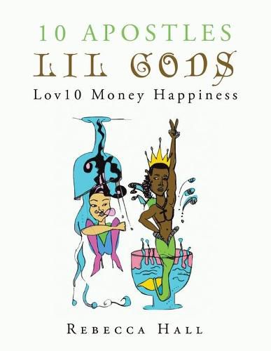 Cover image for 10 Apostles Lil Gods Lov10 Money Happiness