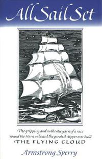 Cover image for All Sail Set: A Romance of the Flying Cloud
