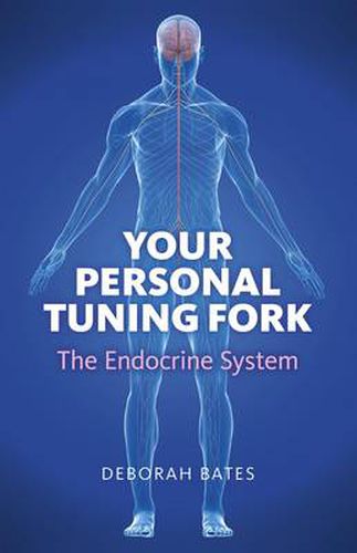 Cover image for Your Personal Tuning Fork: The Endocrine System