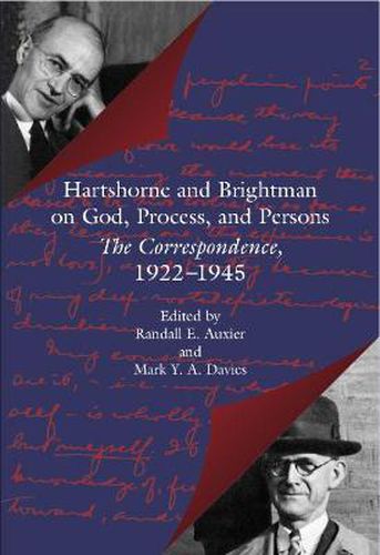 Hartshorne and Brightman on God, Process and Persons: The Correspondence, 1922-1945