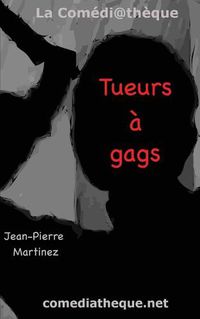Cover image for Tueurs a gags