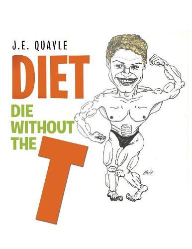 Cover image for Diet: Die Without the T