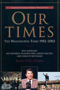 Cover image for Our Times: The Washington Times 1982-2002