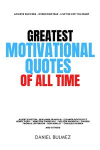 Cover image for Greatest Motivational Quotes Of All Atime