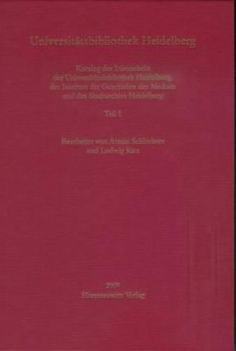 Cover image for Inkunabeln in Baden-Wurttemberg. Bestandskataloge / Universitatsbibliothek Heidelberg: Katalog Der Inkunabeln Der Universitatsbibliothek Heidelberg, Des Instituts Fur Geschichte Der Medizin Und Des Stadtarchivs Heidelberg