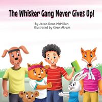 Cover image for The Whisker Gang Never Gives Up!