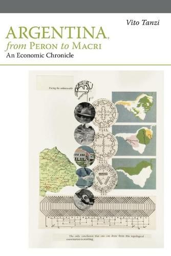 Cover image for Argentina, from Peron to Macri: An Economic Chronicle