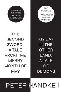 Cover image for The Second Sword: A Tale from the Merry Month of May, and My Day in the Other Land: A Tale of Demons