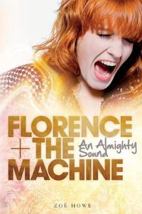 Cover image for Florence + the Machine: An Almighty Sound