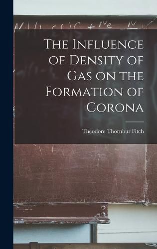 Cover image for The Influence of Density of Gas on the Formation of Corona