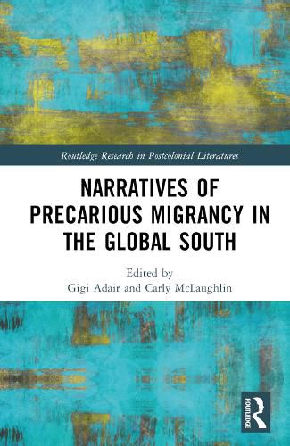 Cover image for Narratives of Precarious Migrancy in the Global South