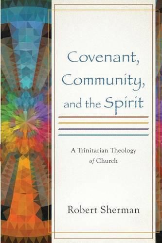 Cover image for Covenant, Community, and the Spirit