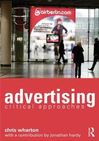 Cover image for Advertising: Critical Approaches