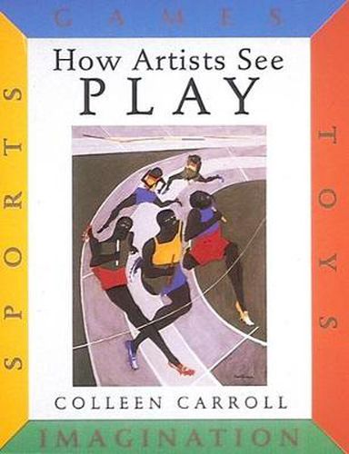 Cover image for How Artists See Play: Sports, Games, Toys, Imagination