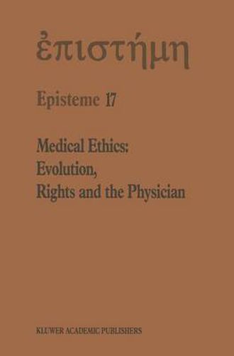 Cover image for Medical Ethics: Evolution, Rights and the Physician