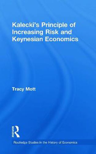 Cover image for Kalecki's Principle of Increasing Risk and Keynesian Economics