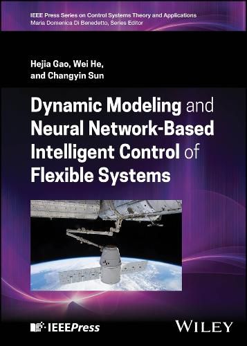 Cover image for Dynamic Modeling and Neural Network-Based Intelligent Control of Flexible Systems