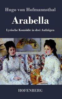 Cover image for Arabella: Lyrische Komoedie in drei Aufzugen