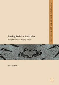 Cover image for Finding Political Identities: Young People in a Changing Europe