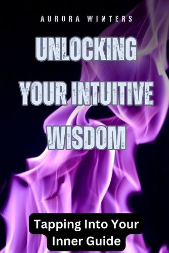 Cover image for Unlocking Your Intuitive Wisdom