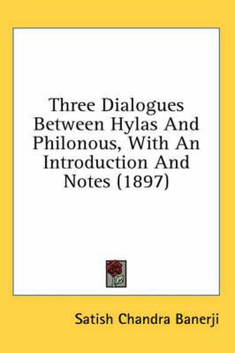 Cover image for Three Dialogues Between Hylas and Philonous, with an Introduction and Notes (1897)