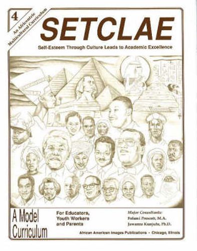 Cover image for SETCLAE, Fourth Grade: Self-Esteem Through Culture Leads to Academic Excellence