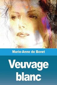 Cover image for Veuvage blanc