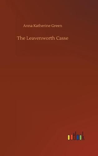 Cover image for The Leavenworth Casse