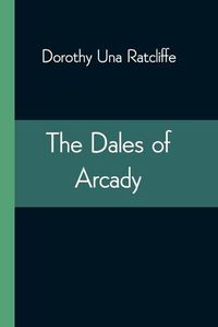 Cover image for The Dales of Arcady