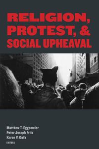 Cover image for Religion, Protest, and Social Upheaval