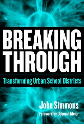 Breaking Through: Transforming Urban School Districts