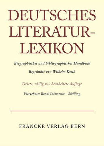 Deutsches Literatur-Lexikon, Band 14, Salzmesser - Schilling