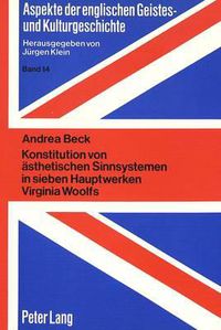 Cover image for Konstitution Von Aesthetischen Sinnsystemen in Sieben Hauptwerken Virginia Woolfs