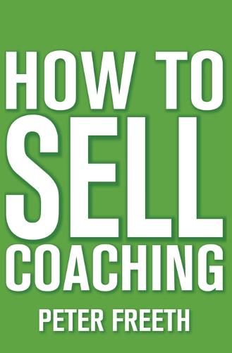 Cover image for How to Sell Coaching: Get More Coaching Clients