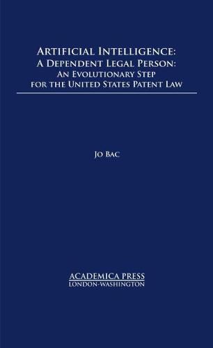 Cover image for Artificial Intelligence: A Dependent Legal Person - An Evolutionary Step for the United States Patent Law