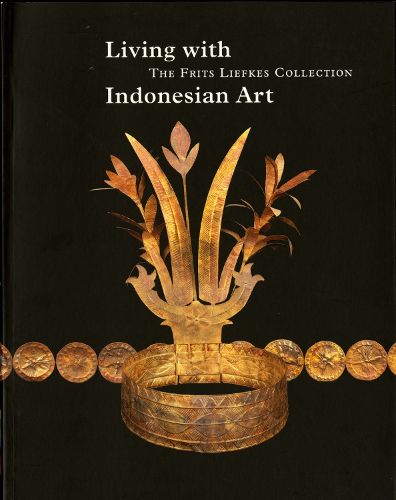 Living with Indonesian Art: The Frits Liefkes Collection