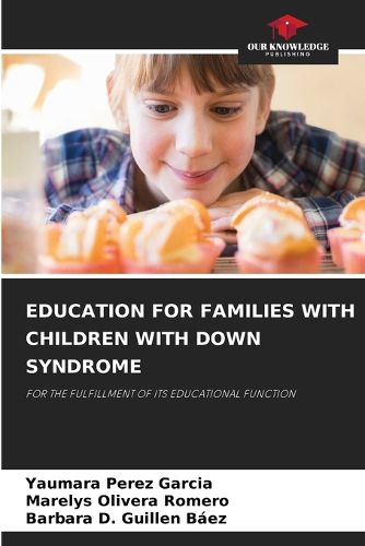 Cover image for Education for Families with Children with Down Syndrome