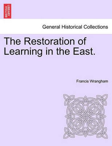 Cover image for The Restoration of Learning in the East.