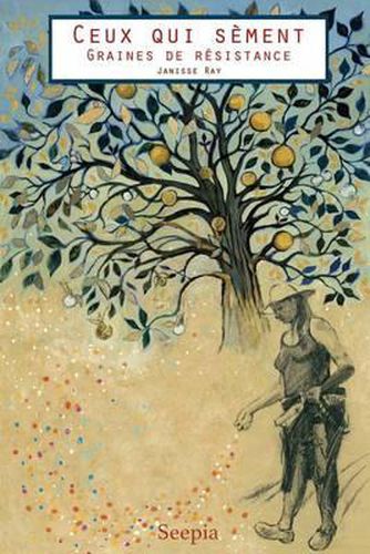 Cover image for Ceux Qui Sement: Graines de Resistance