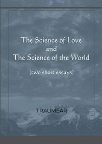 Cover image for The Science of Love and The Science of the World