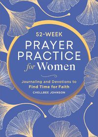 Cover image for 52-Week Prayer Practice for Women