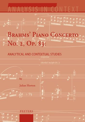 Cover image for Brahms' Piano Concerto No. 2, Op. 83: Analytical and Contextual Studies