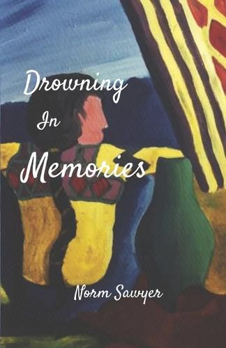 Cover image for Drowning In Memories