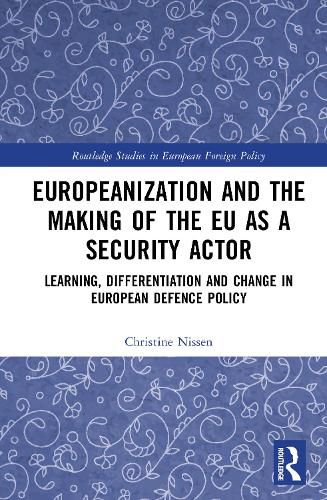 Cover image for Europeanization and the Making of the EU as a Security Actor