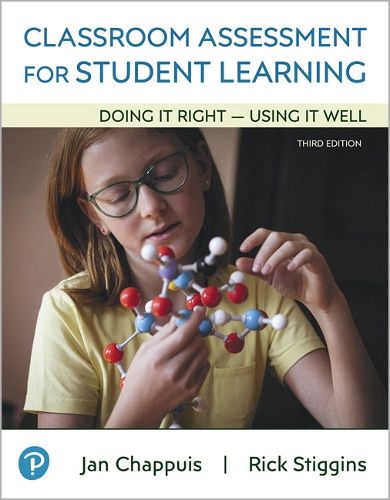 Cover image for Classroom Assessment for Student Learning: Doing It Right - Using It Well