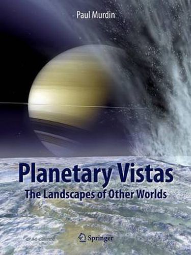 Cover image for Planetary Vistas: The Landscapes of Other Worlds