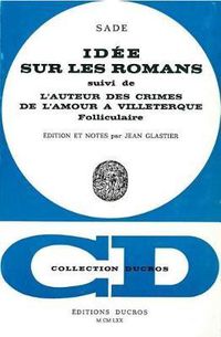 Cover image for Idees Sur Les Romans: Suivi de l'Auteur Des 'Crimes de l'Amour' a Villeterque, Folliculaire