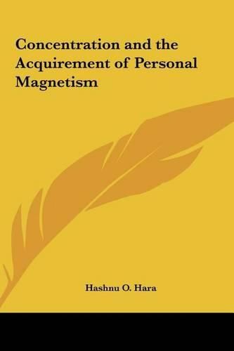 Cover image for Concentration and the Acquirement of Personal Magnetism